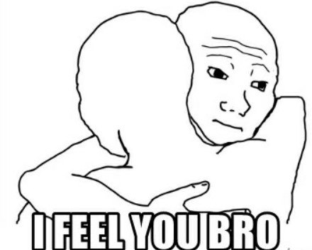 dfeel-you-bro-rmemegenerator-net-i-feel-you-bro-i-50645693 (2).jpg