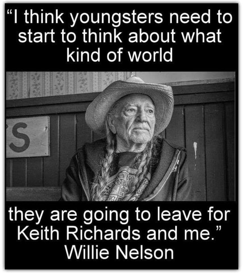 funny-meme-about-leaving-the-world-a-good-place-for-willie-nelson-and-keith-richards.jpeg