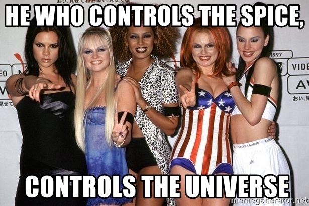 he-who-controls-the-spice-controls-the-universe.jpg