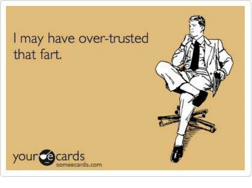 i-may-have-over-trusted-that-fart-your-e-cards-somee-11402742.png