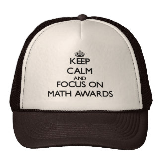 keep_calm_and_focus_on_math_awards_hat-rbb72668d04714a779da4f55851ac117c_v9wq5_8byvr_324.jpg