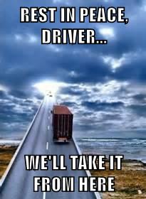 Rest In Peace Driver - We'll Take It From Here.JPG