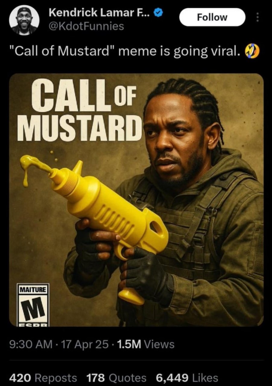the-kendrick-mustard-of-duty-meme-is-huge-right-now-v0-evovdf5yrnve1.jpeg