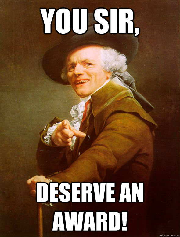 You sir, Deserve an award! - You sir, Deserve an award! Joseph Ducreux.jpg