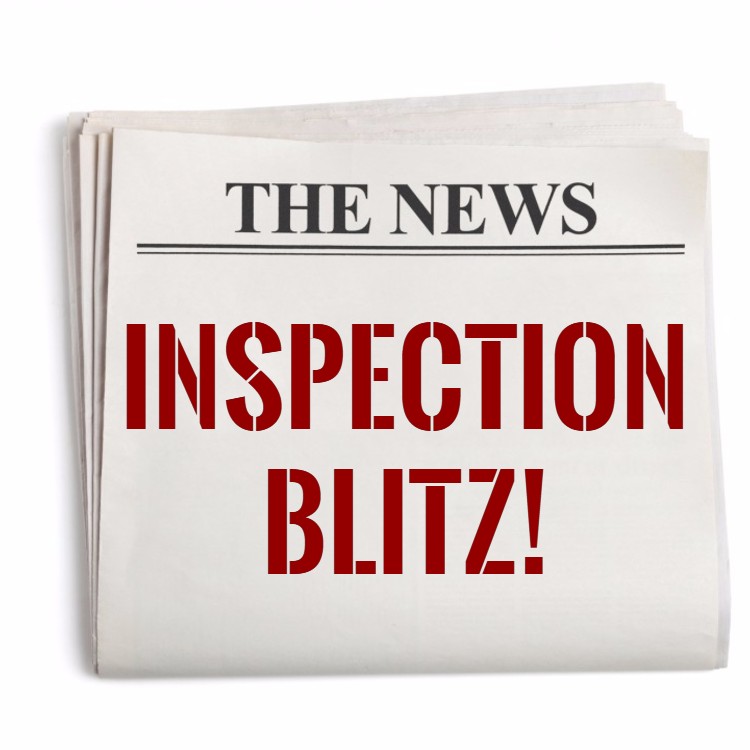 Inspection Blitz Coming A Month Sooner Than Expected